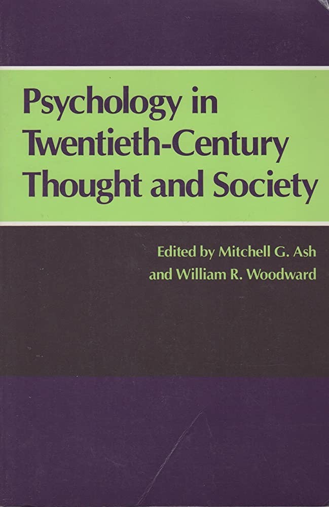 Psychology in Twentieth-Century Thought and Society
