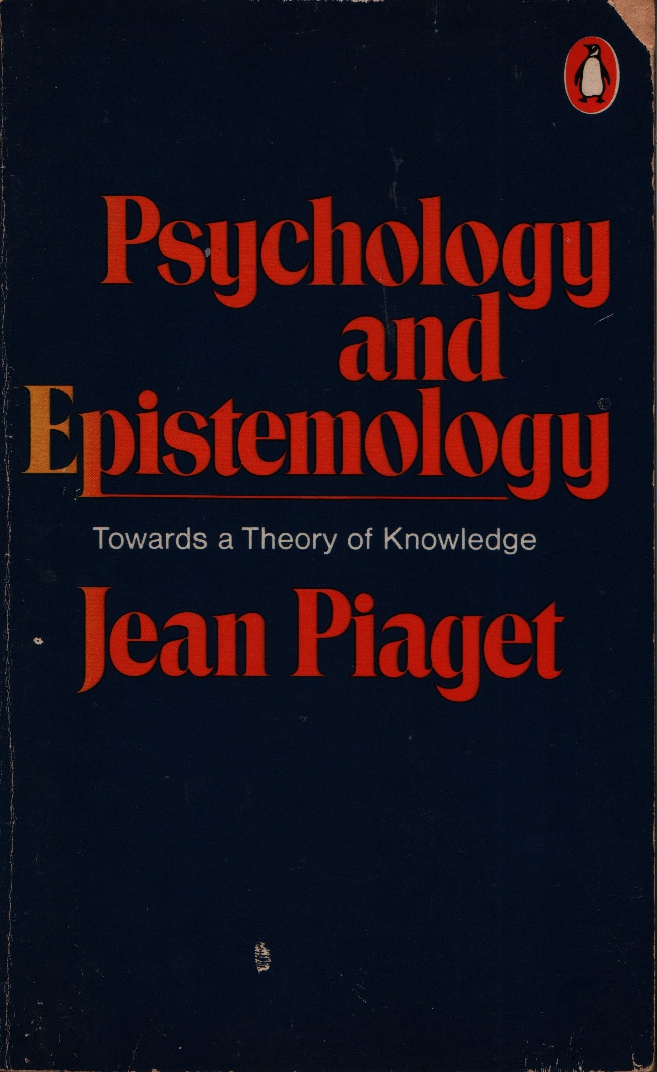 Psychology and Epistemology: Towards a Theory of Knowledge