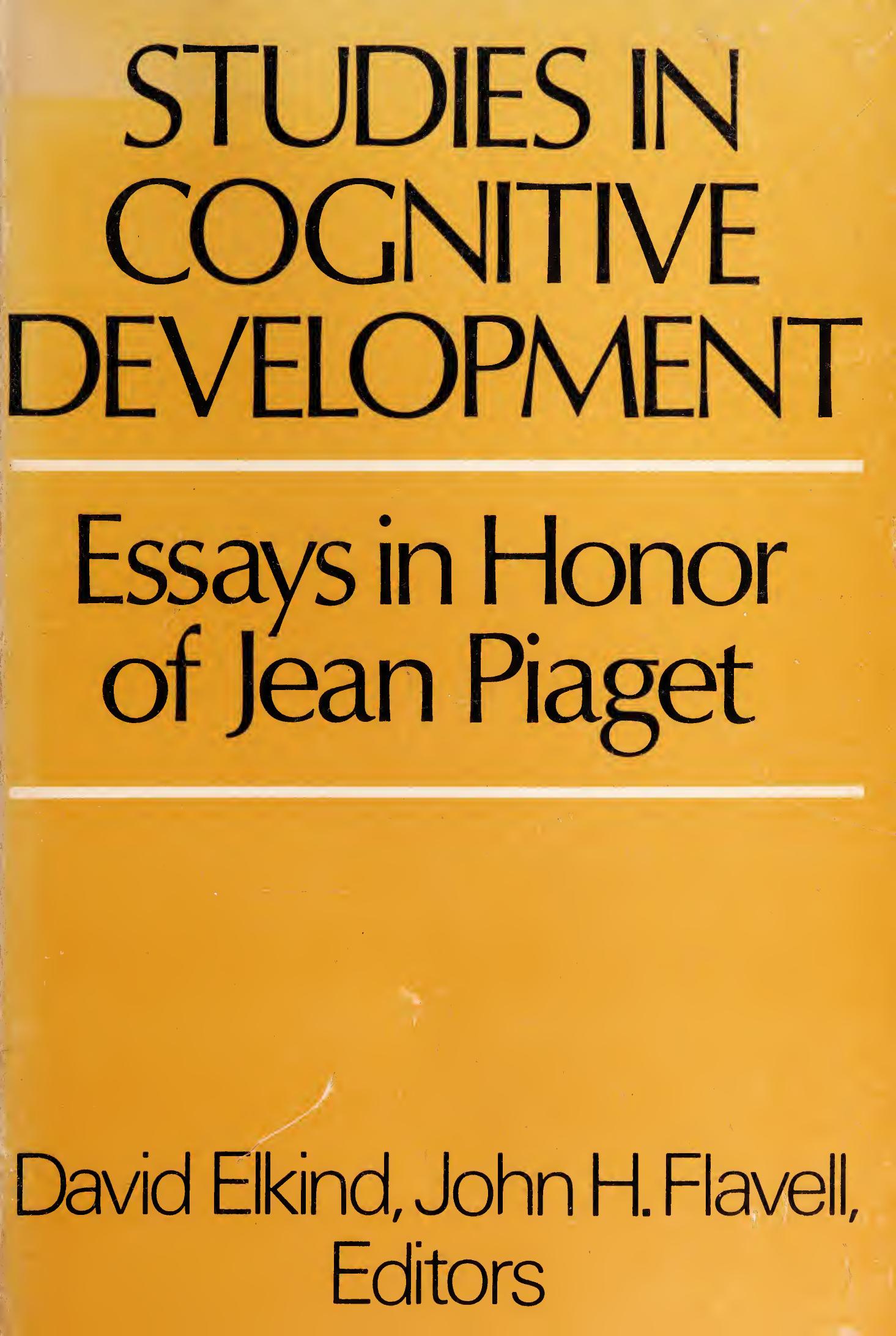 Studies in cognitive development; essays in honor of Jean Piaget