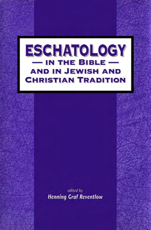 Eschatology in the Bible and in Jewish and Christian Tradition