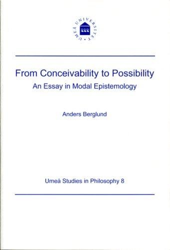 From Conceivability to Possibility: An Essay Im Modal Epistemology