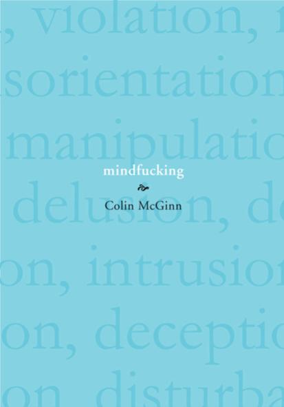 Mindfucking: A Critique of Mental Manipulation