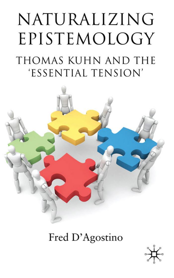 Naturalizing Epistemology: Thomas Kuhn and the ‘Essential Tension’