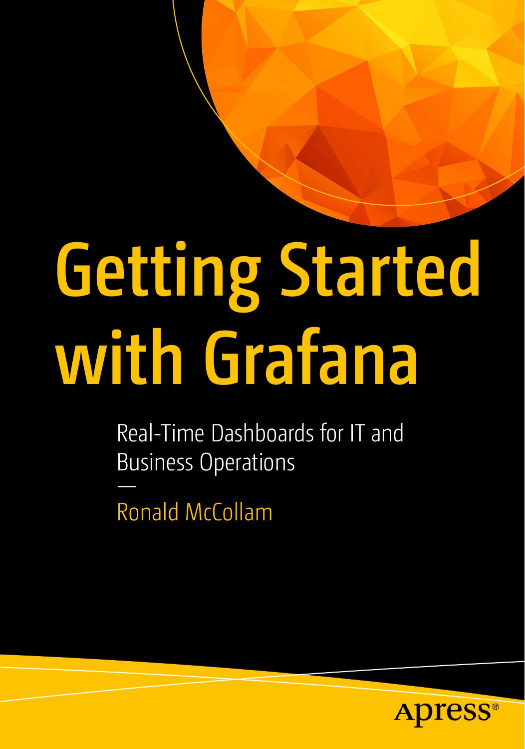 Getting Started With Grafana: Real-Time Dashboards for IT and Business Operations