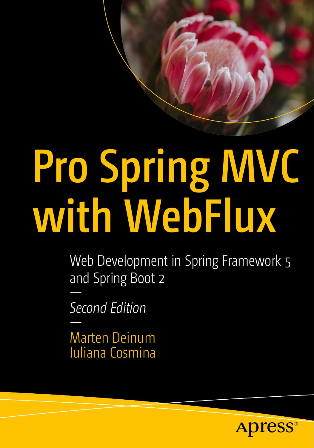 Pro Spring MVC With WebFlux: Web Development in Spring Framework 5 and Spring Boot 2
