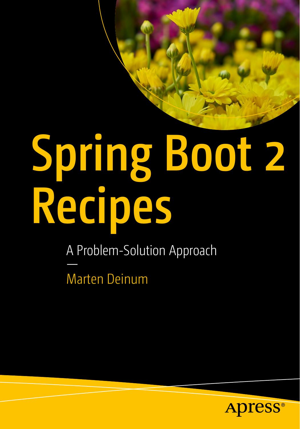 Spring Boot 2 Recipes: A Problem-Solution Approach
