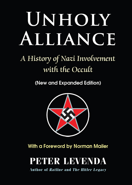 Unholy Alliance: A History of Nazi Involvement With the Occult (New and Expanded Edition)