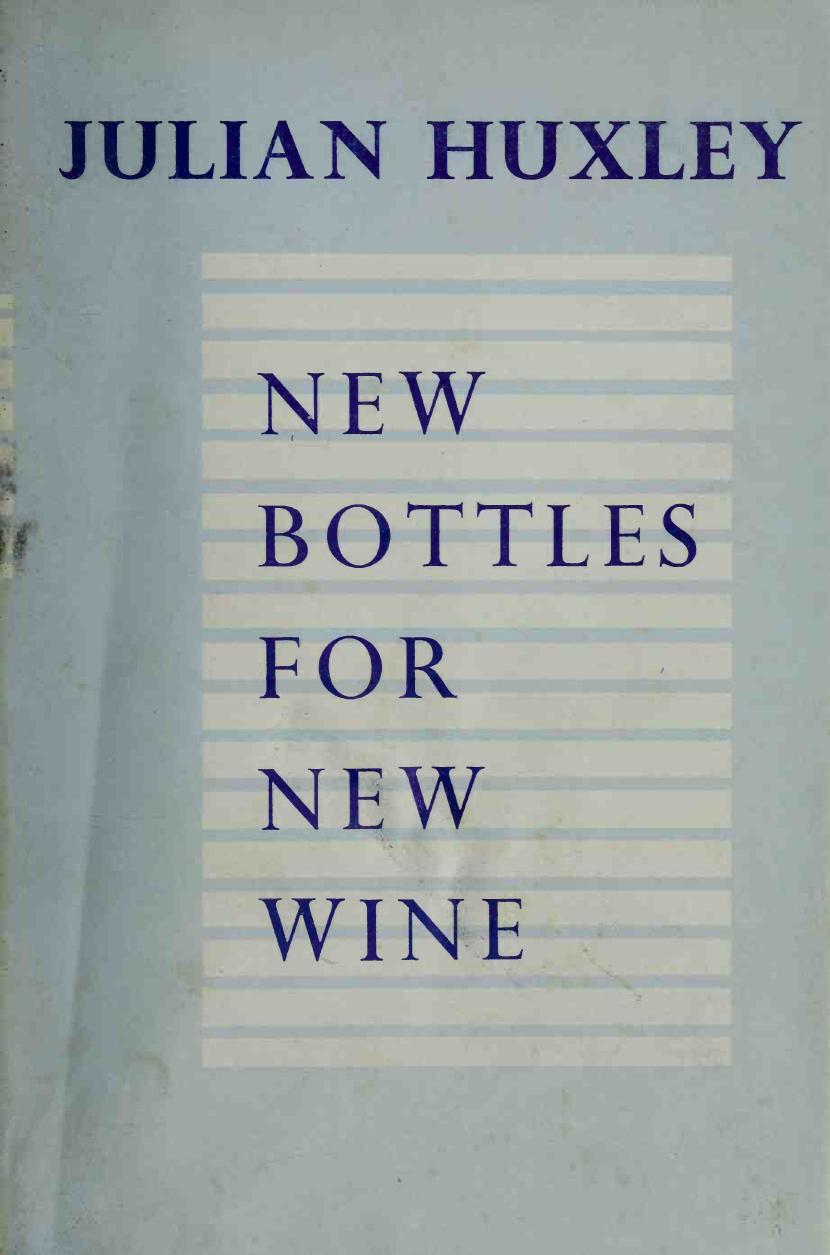 New Bottles for New Wine: Essays