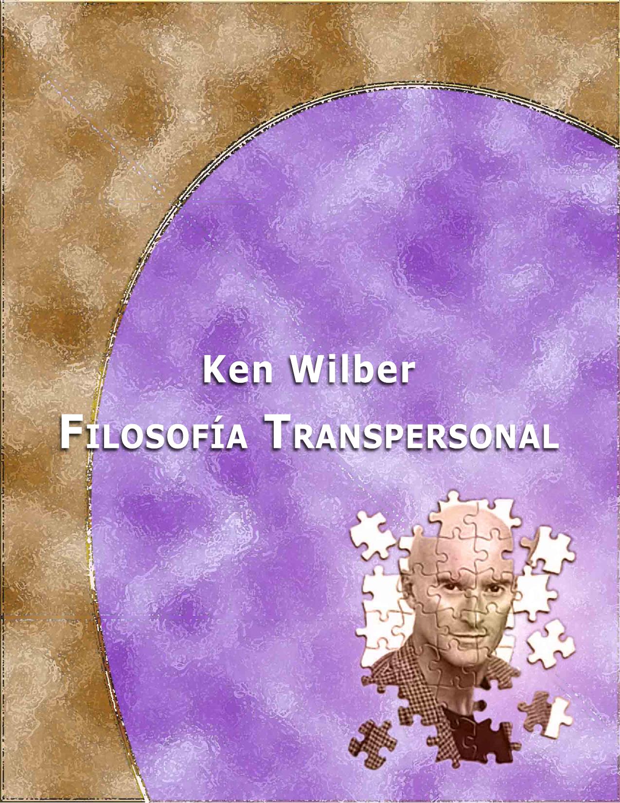 Ken Wilber - Filasofia Transpersonal