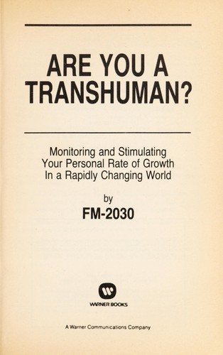 Are You a Transhuman?: Monitoring and Stimulating Your Personal Rate of Growth in a Rapidly Changing World