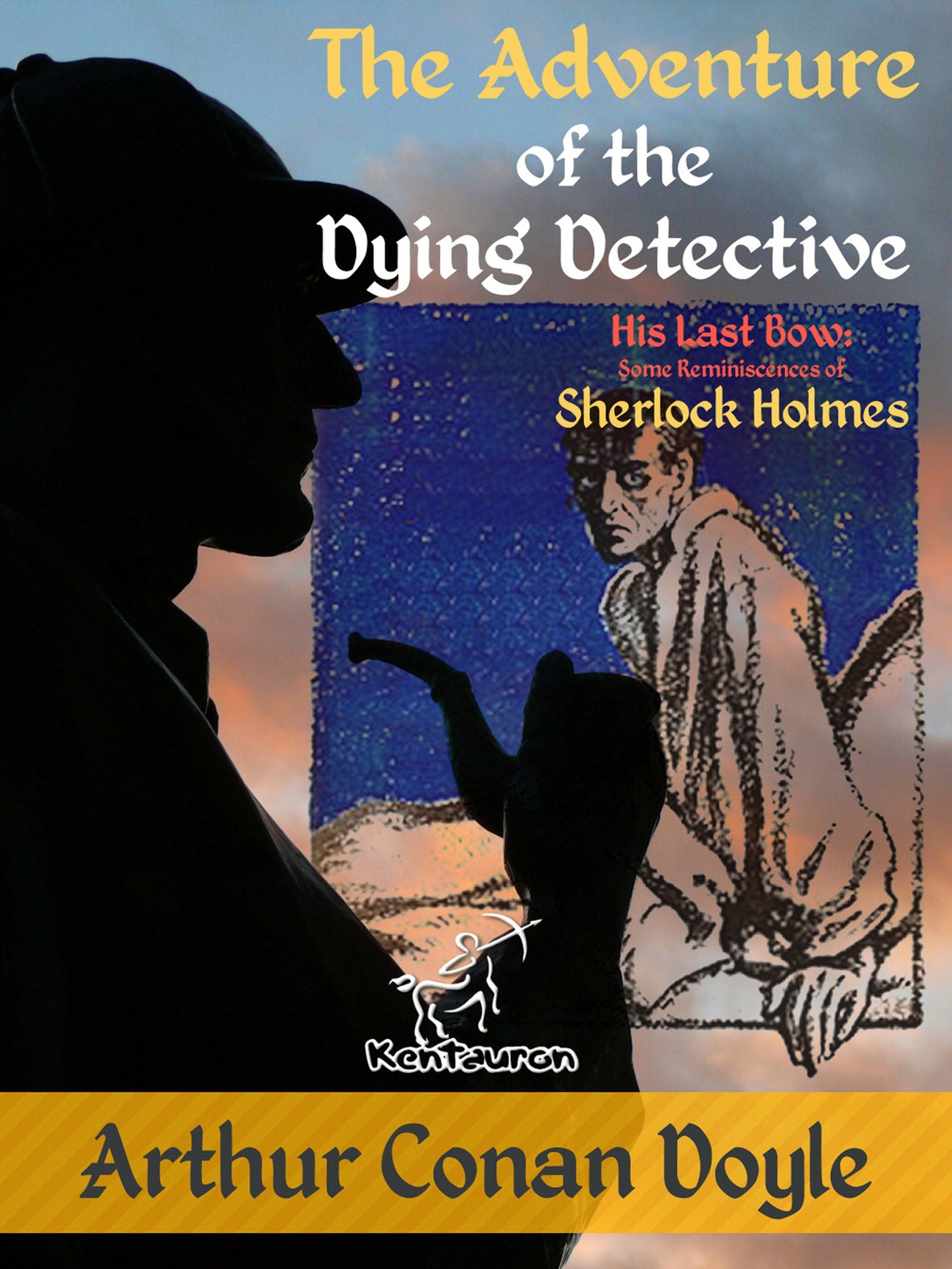 The Adventure of the Dying Detective - a Sherlock Holmes Short Story