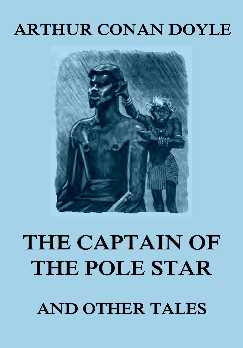 The Captain of the Polestar and Other Tales (1890): Collecting 10 Short Stories