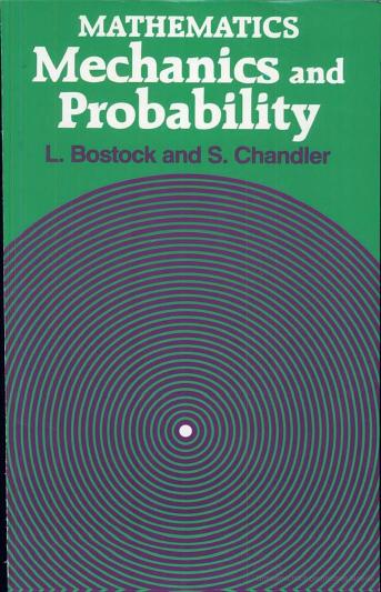 Mathematics: Mechanics and Probability