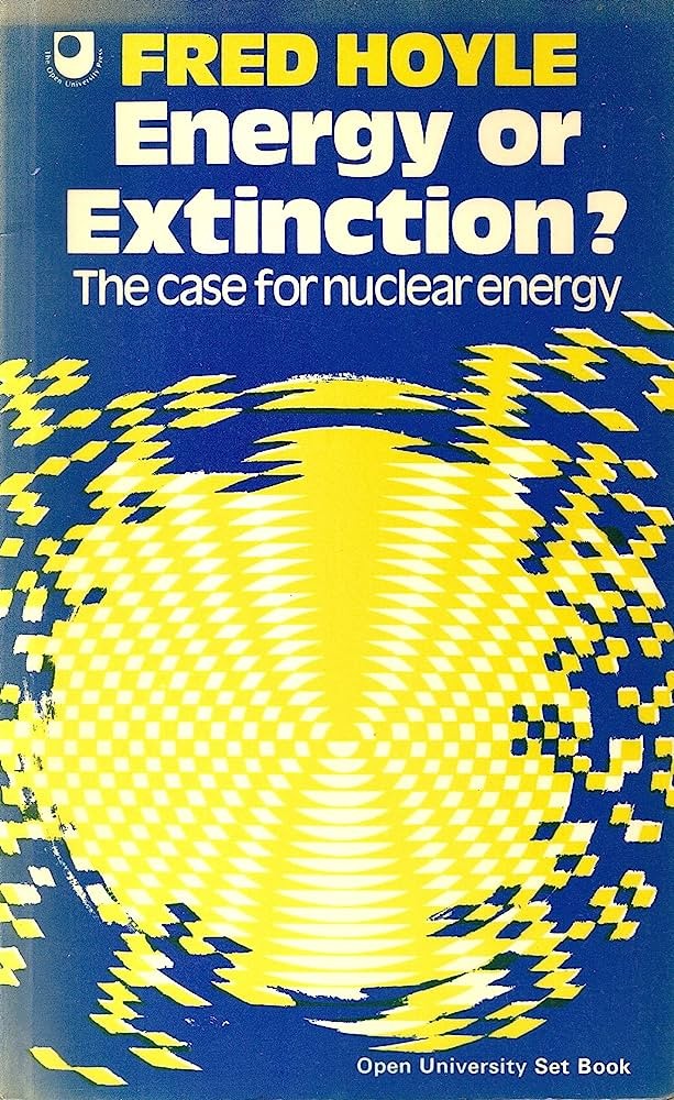 Energy or Extinction?: The Case for Nuclear Energy