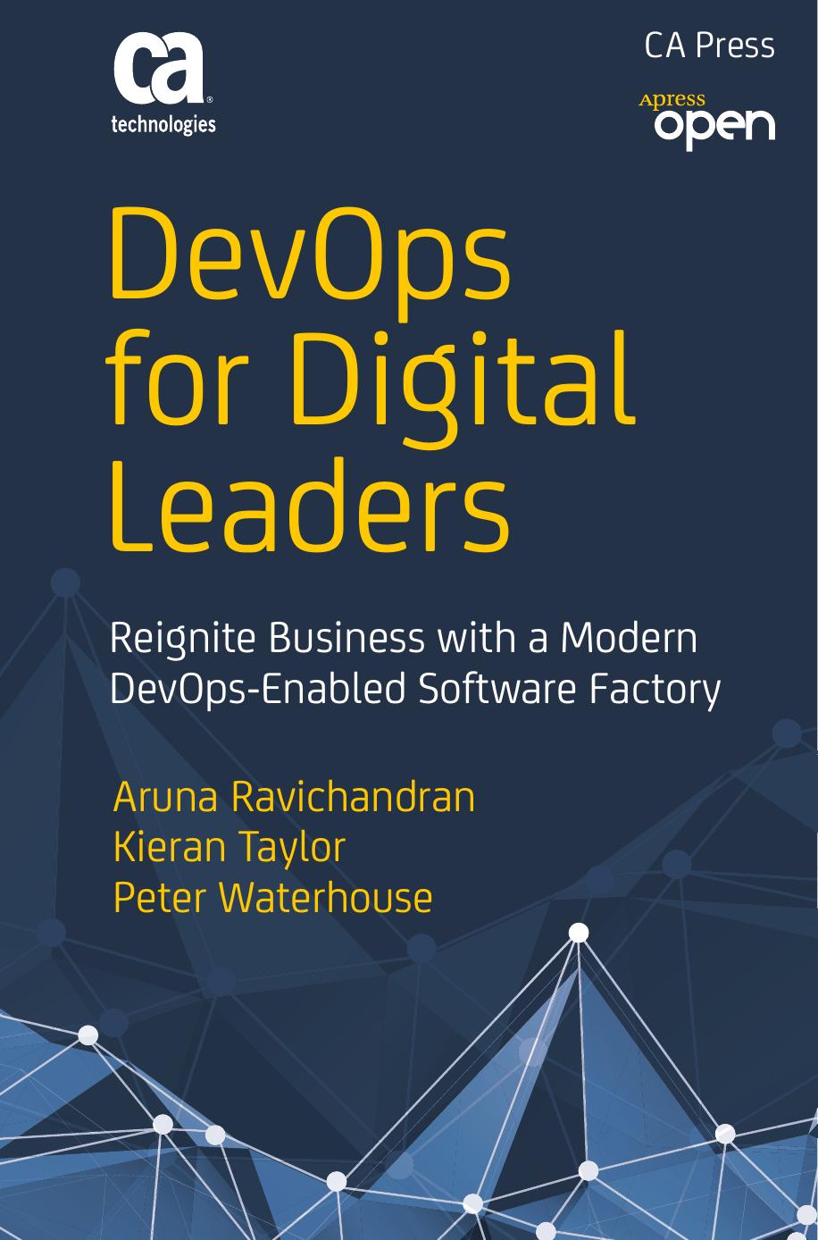 DevOps for Digital Leaders: Reignite Business With a Modern DevOps-Enabled Software Factory