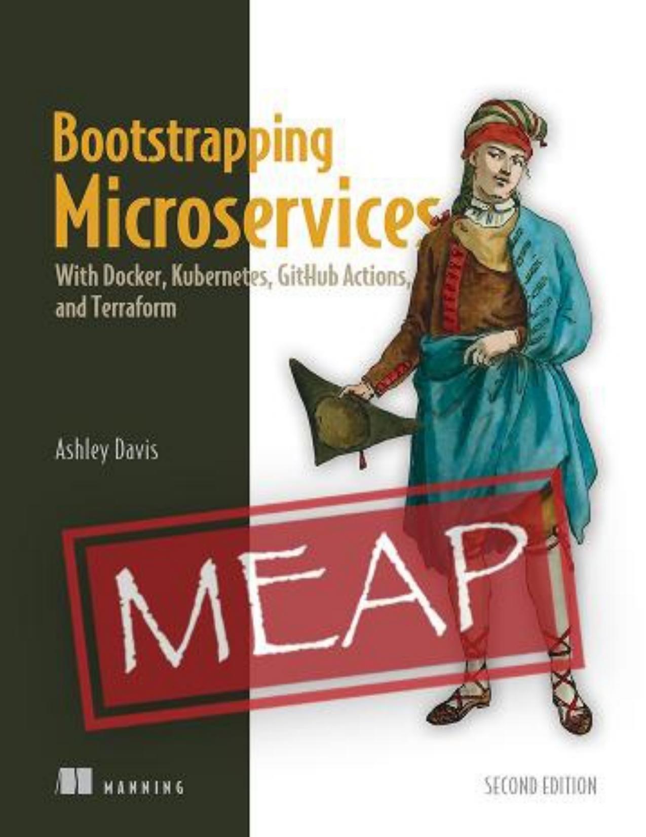 Bootstrapping Microservices With Docker, Kubernetes, and Terraform