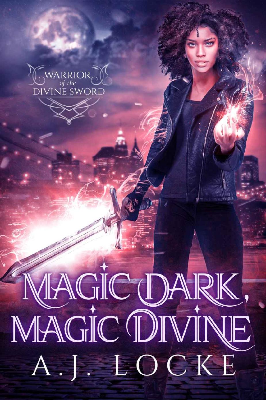 Magic Dark, Magic Divine (Warrior of the Divine Sword)