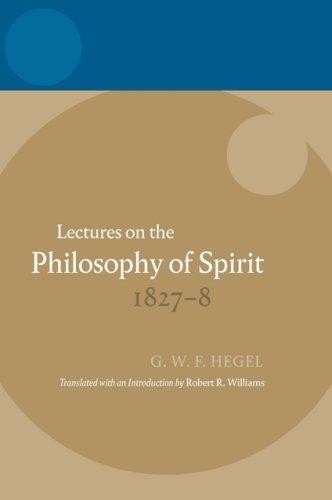 Georg Wilhelm Friedrich Hegel: Lectures on the Philosophy of Spirit 1827-8