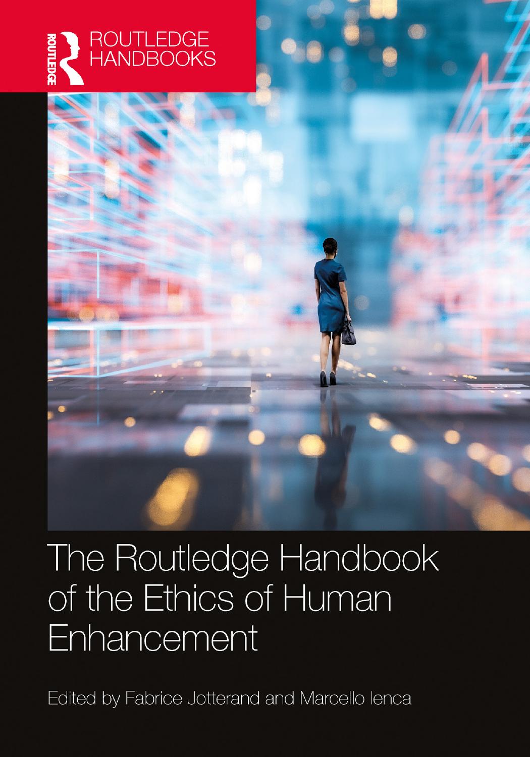 The Routledge Handbook of the Ethics of Human Enhancement