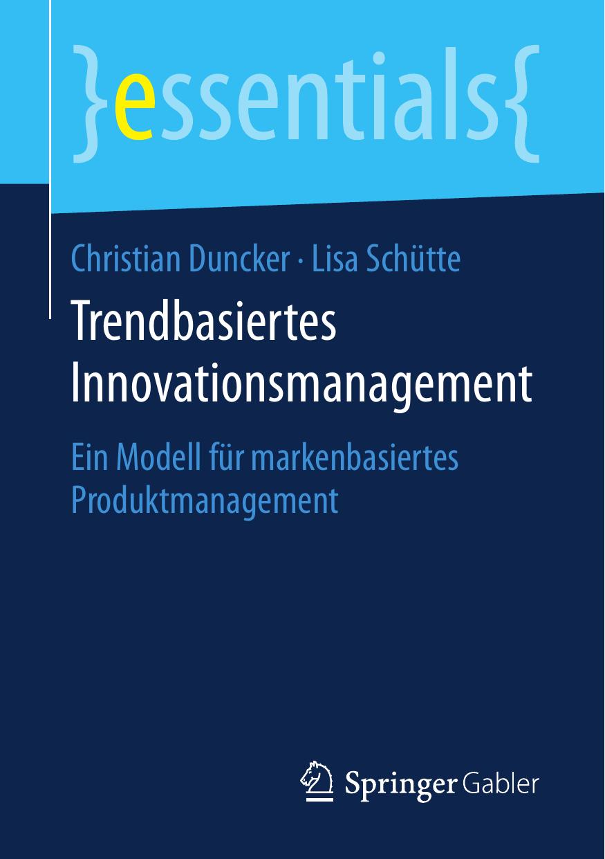 Trendbasiertes Innovationsmanagement: Ein Modell für markenbasiertes Produktmanagement
