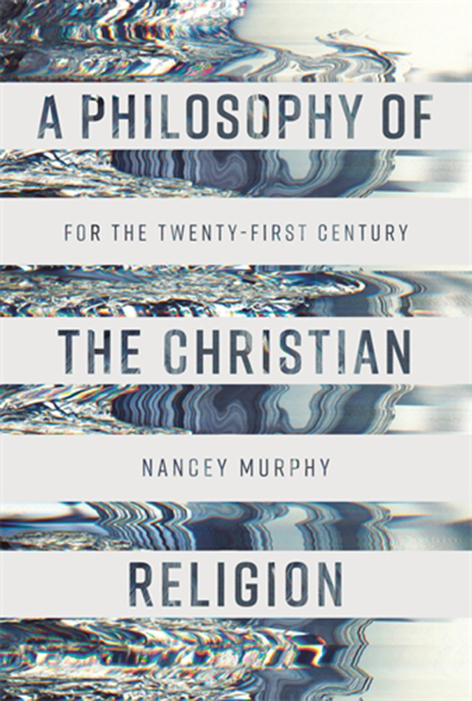 A Philosophy of the Christian Religion for the Twenty-First Century
