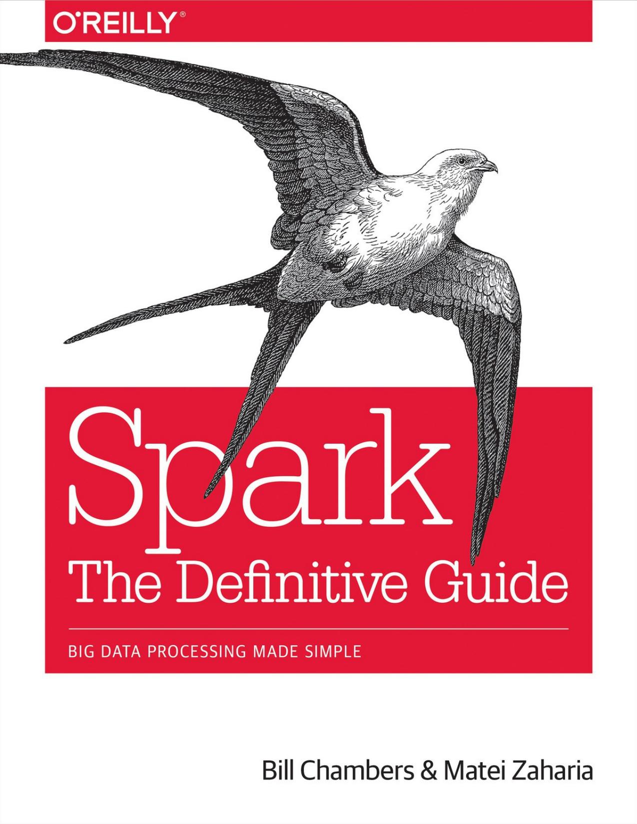 Spark: The Definitive Guide : Big Data Processing Made Simple