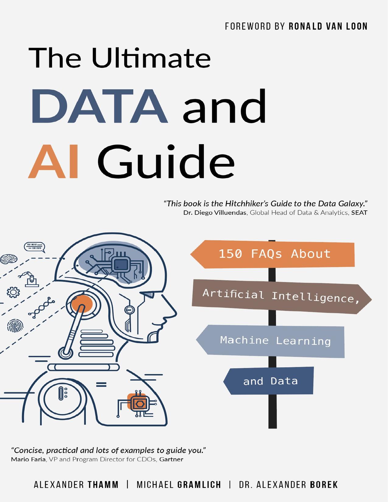 The Ultimate Data and AI Guide: 150FAQs About Artificial Intelligence, Machine Learning and Data