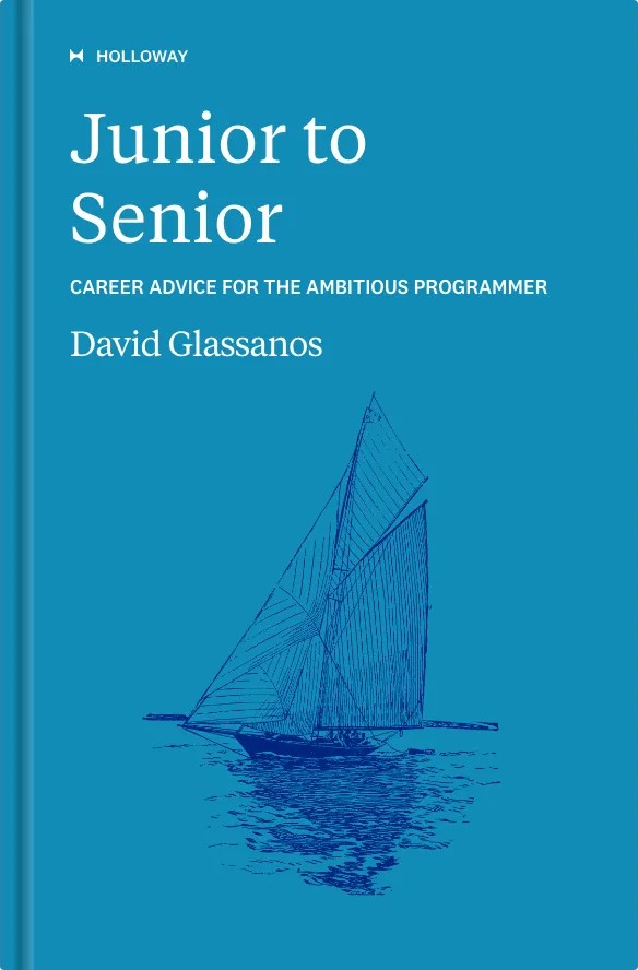 Junior to Senior: Career Advice for the Ambitious Programmer — Holloway
