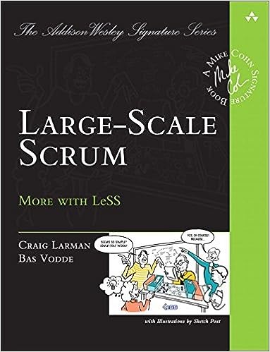 Practices for Scaling Lean & Agile Development: Large, Multisite, and Offshore Product Development With Large-Scale Scrum