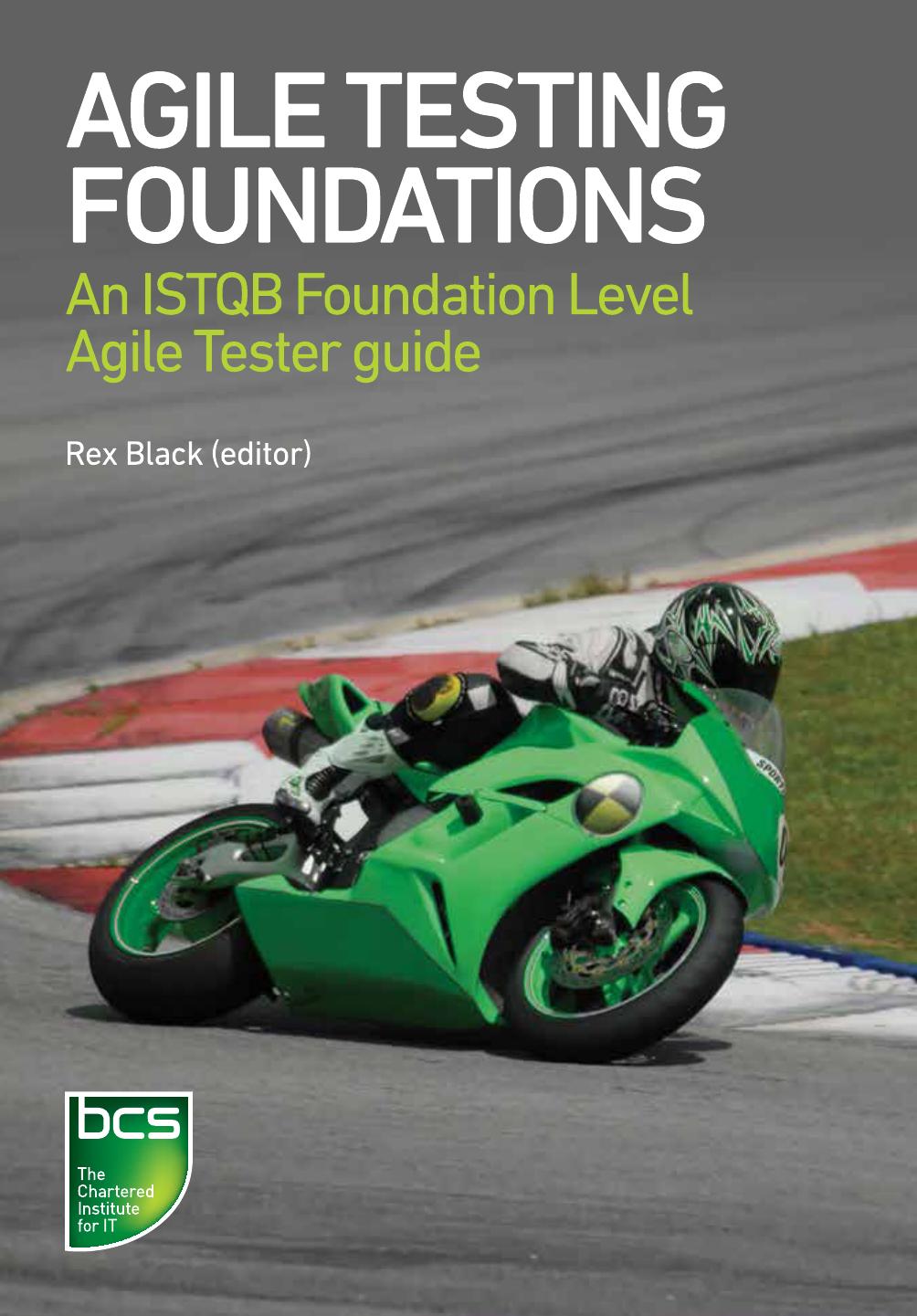 Agile Testing Foundations: An ISTQB Foundation Level Agile Tester Guide