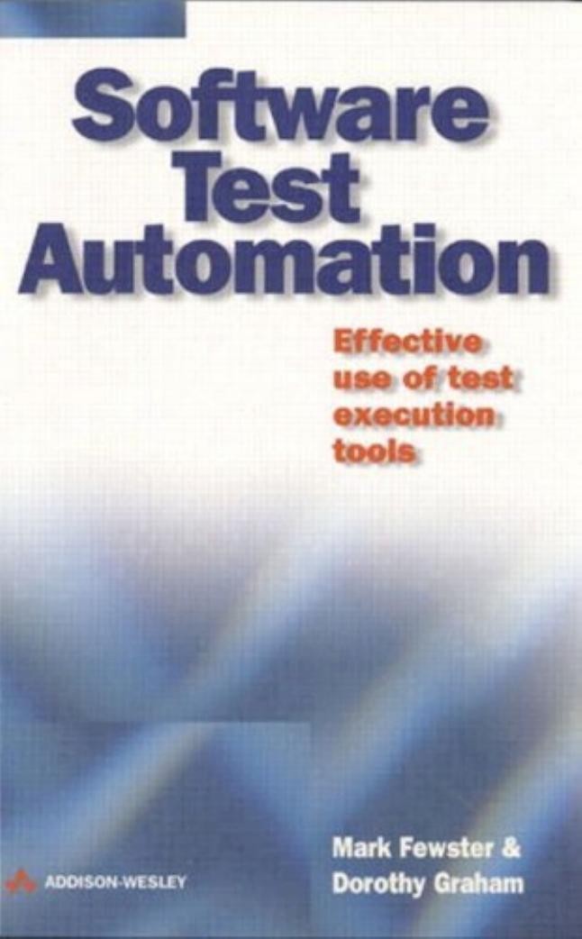 Software Test Automation: Effective Use of Test Execution Tools