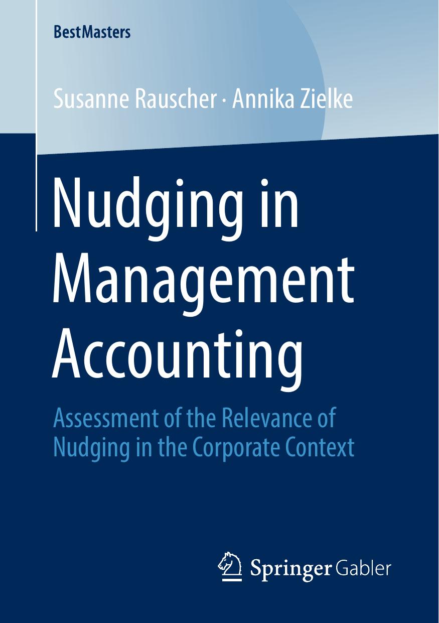 Nudging in Management Accounting: Assessment of the Relevance of Nudging in the Corporate Context