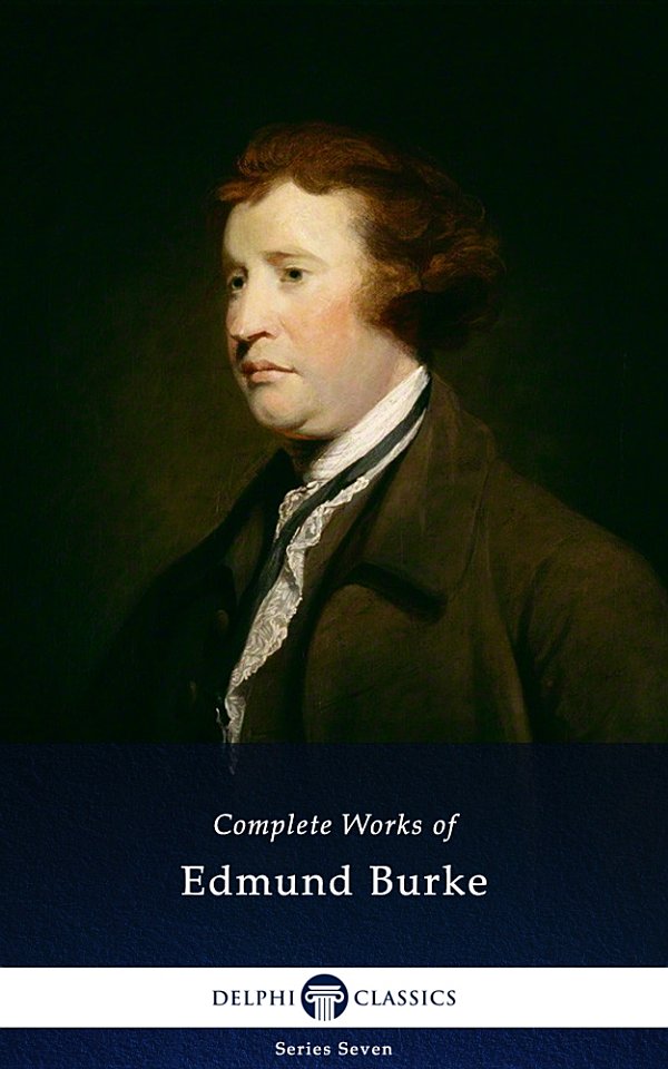 Delphi Complete Works of Edmund Burke (Illustrated)