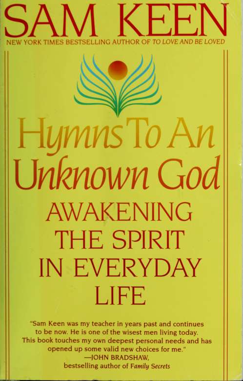 Hymns to an unknown God : awakening the spirit in everyday life