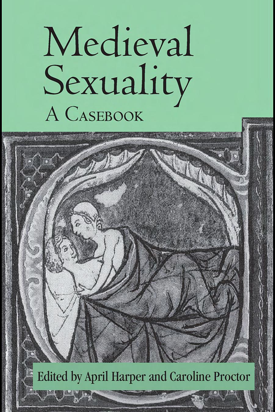 Medieval Sexuality: A Casebook