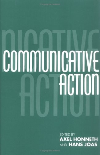 Communicative Action: Essays on Jürgen Habermas's the Theory of Communicative Action