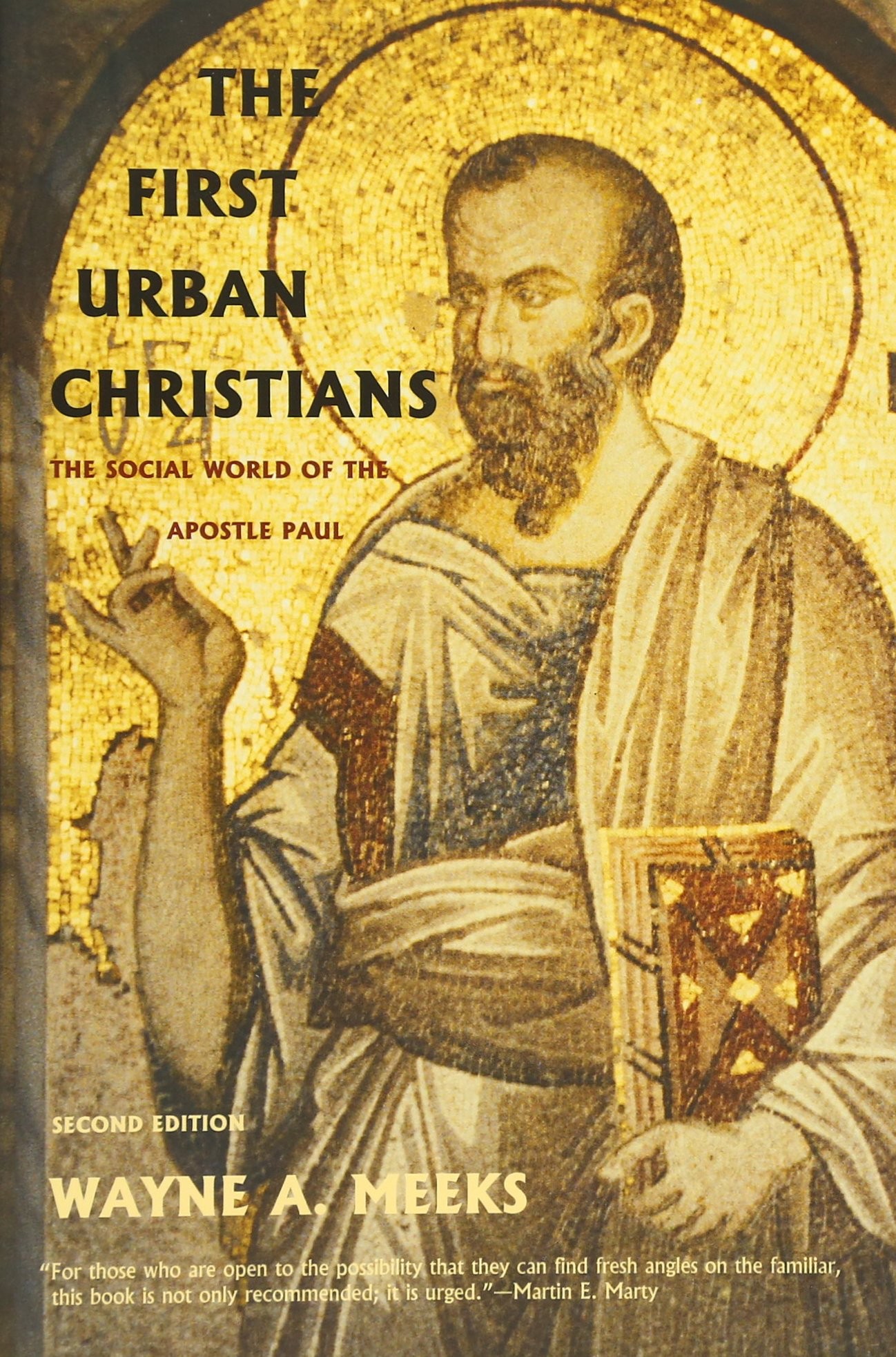 The First Urban Christians: The Social World of the Apostle Paul