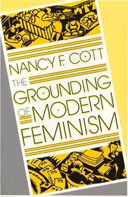 The Grounding of Modern Feminism