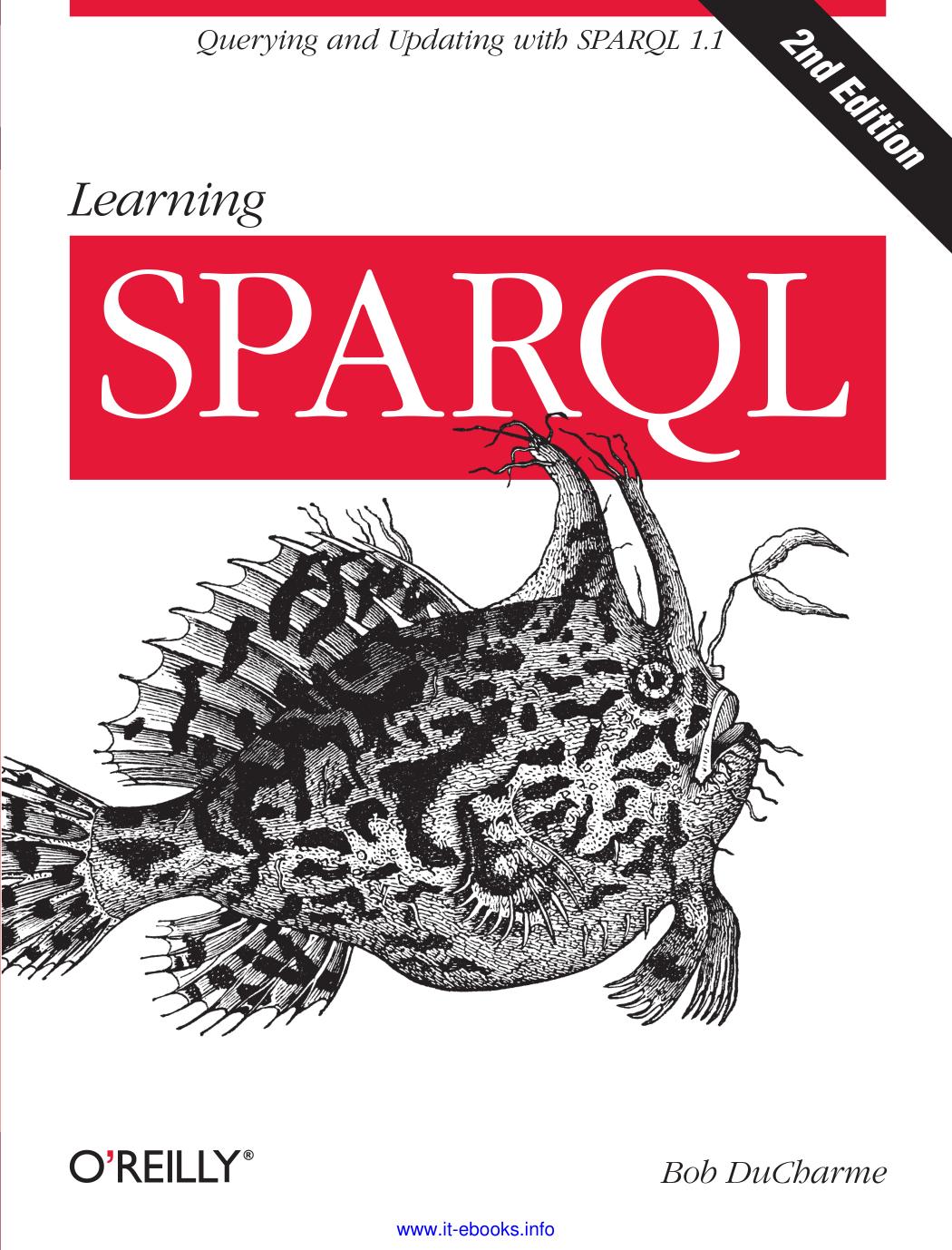 Learning SPARQL: Querying and Updating With SPARQL 1.1