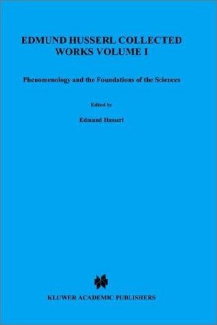 Ideas Pertaining to a Pure Phenomenology and to a Phenomenological Philosophy: Third Book: Phenomenology and the Foundation of the Sciences