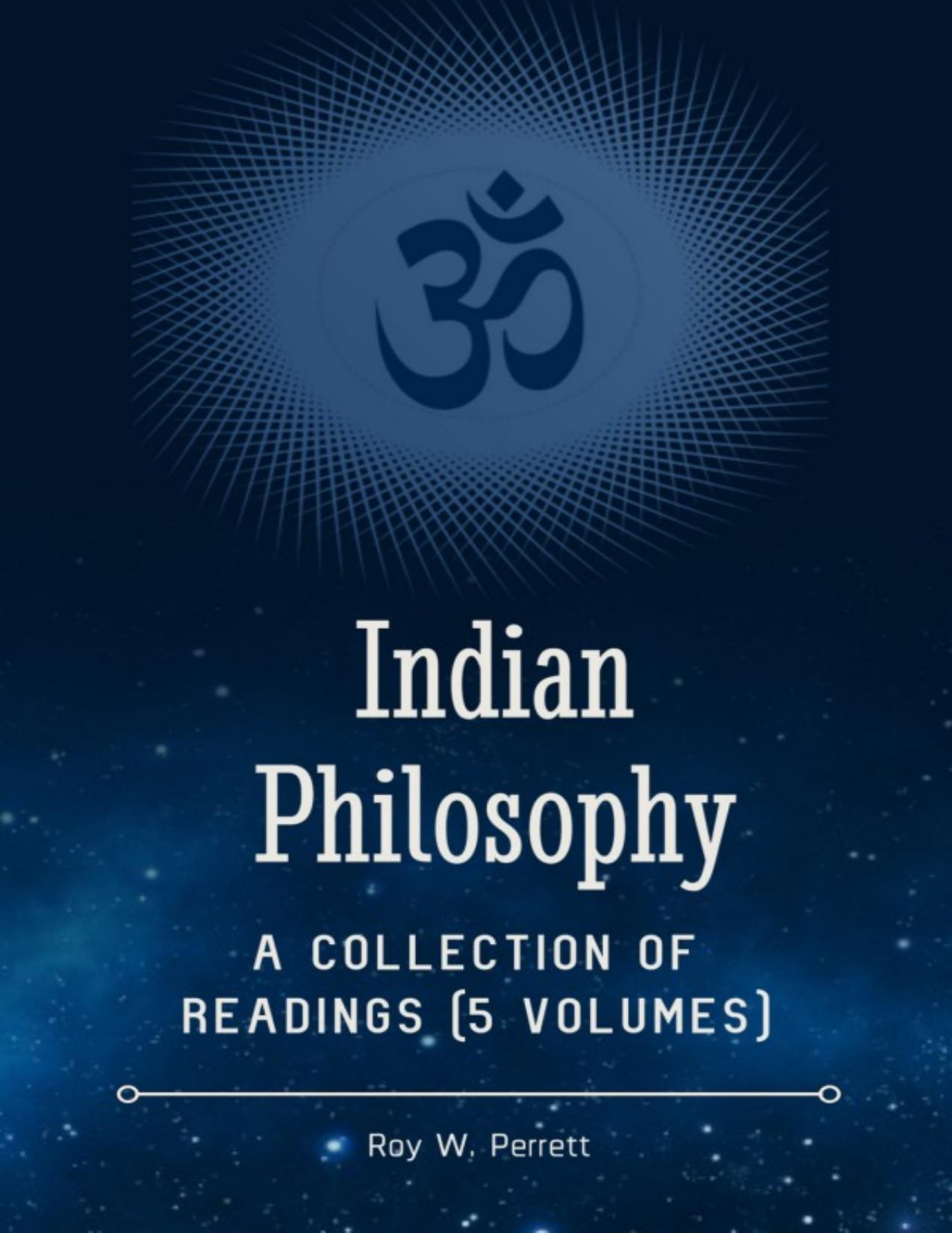 Indian Philosophy: A Collection of Readings (5 Volumes)
