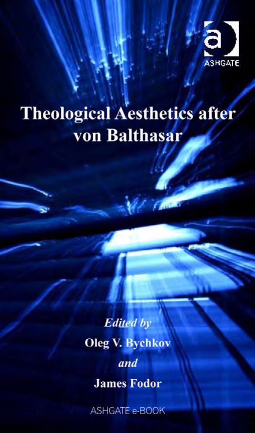 Theological Aesthetics After Von Balthasar