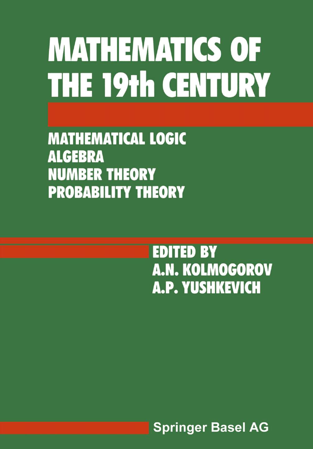 Mathematics of the 19th Century Mathematical Logic Algebra Number Theory Probability Theory
