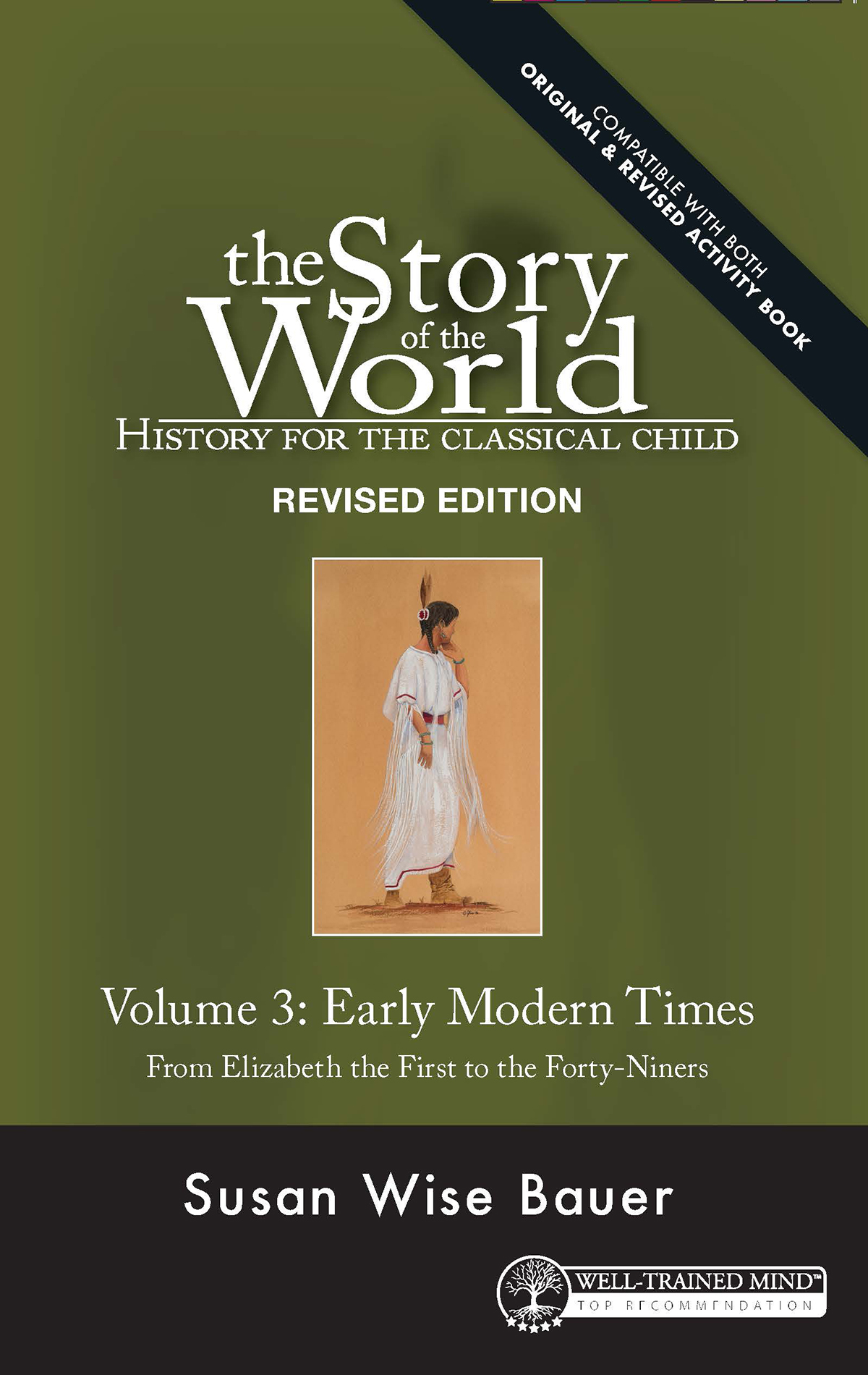 History for the Classical Child: Early Modern Times, Volume 3