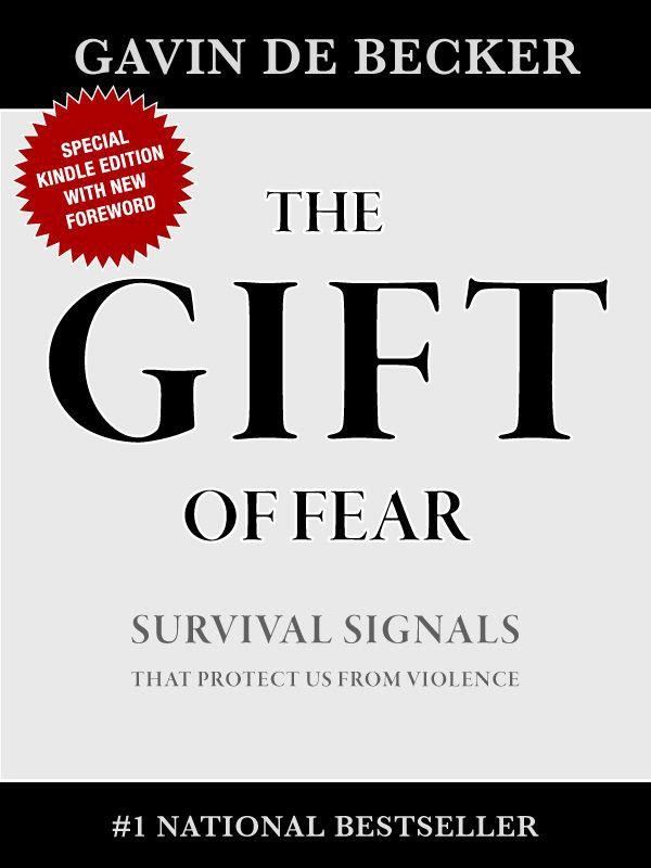 The Gift of Fear: Survival Signals That Protect Us From Violence