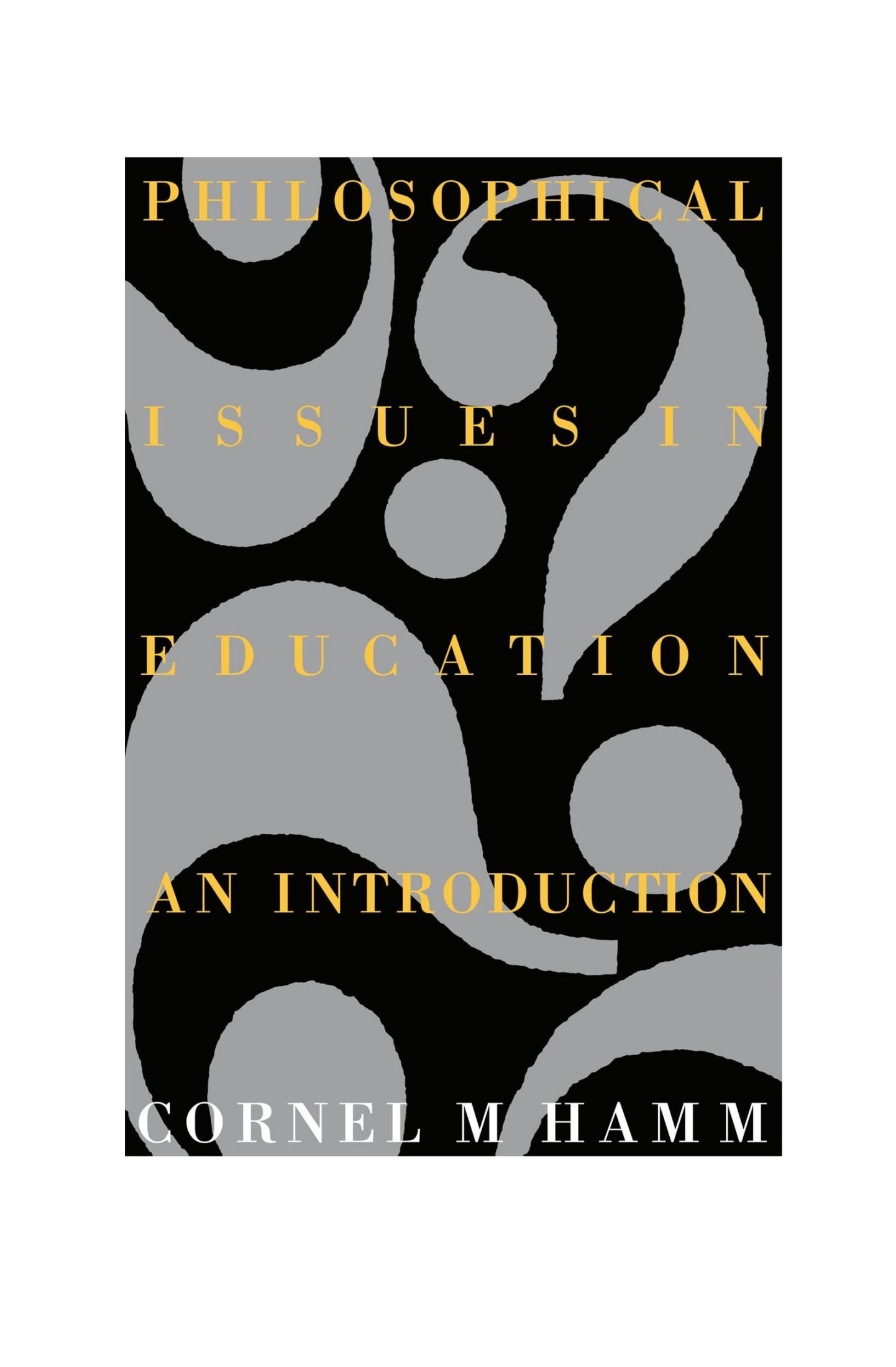 Philosophical Issues in Education: An Introduction