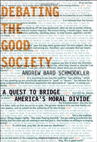 Debating the Good Society: A Quest to Bridge America's Moral Divide