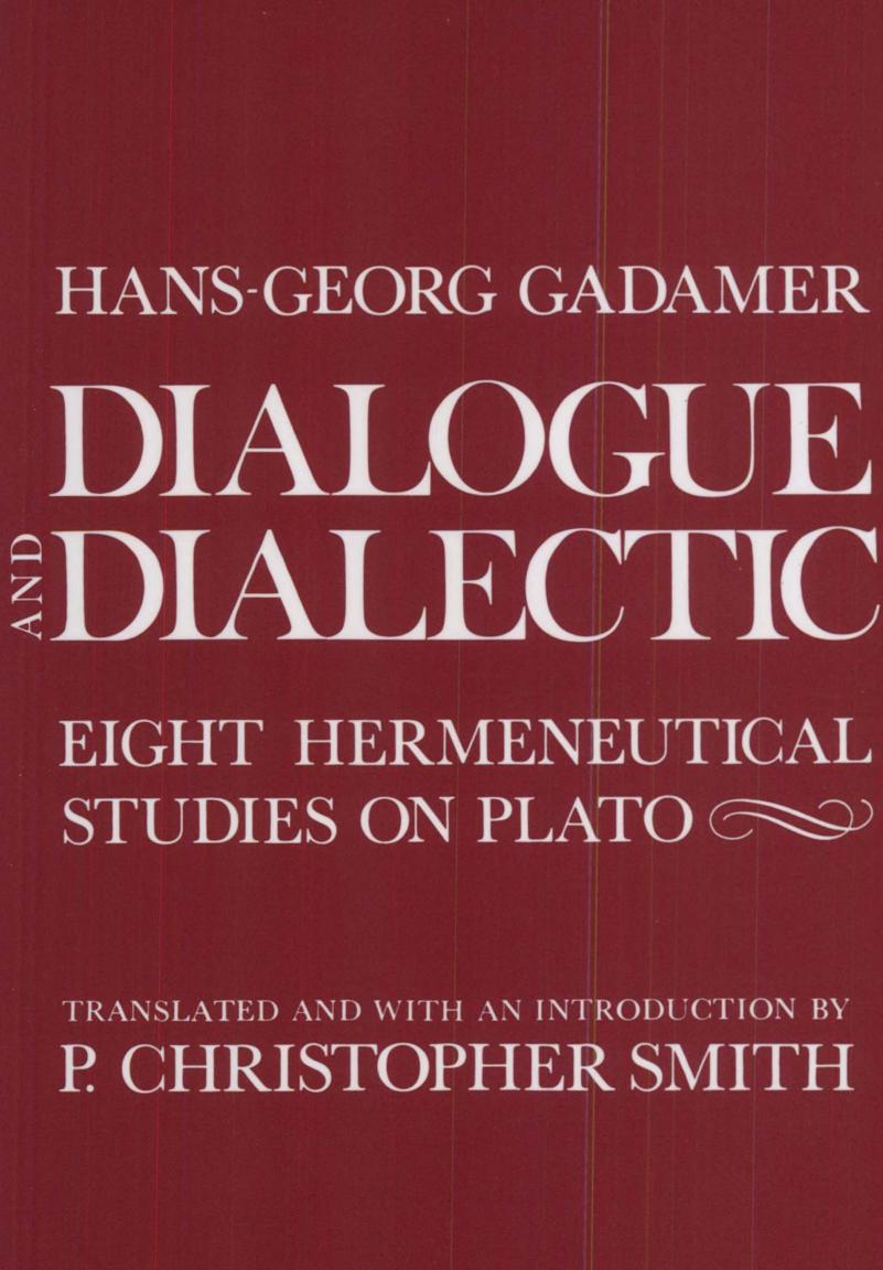 Dialogue and Dialectic: Eight Hermeneutical Studies on Plato