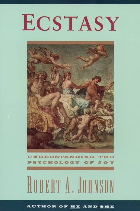 Ecstasy: Understanding the Psychology of Joy