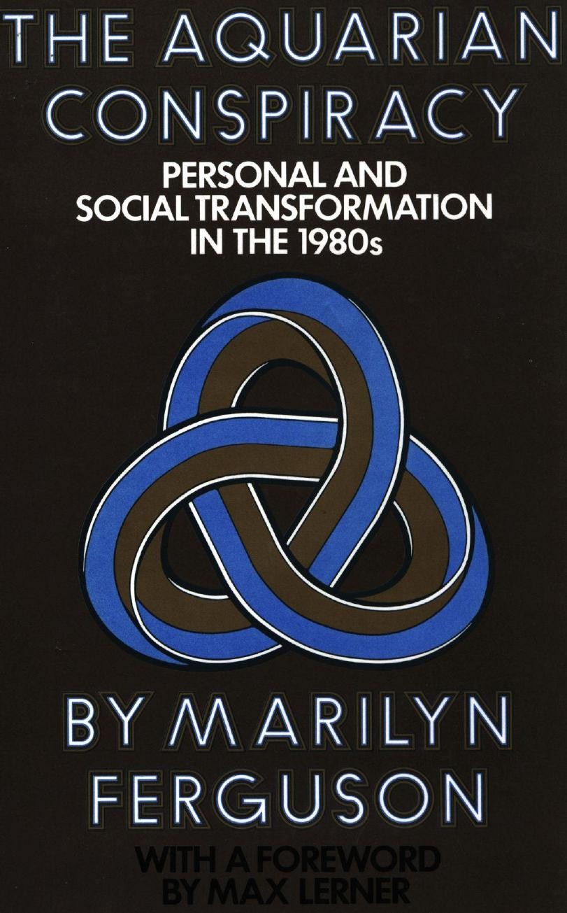 The Aquarian Conspiracy: Personal and Social Transformation in the 1980s